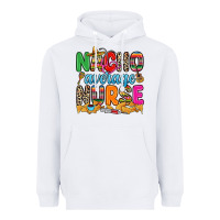 White nacho average nurse Heavyweight Hoodie - RanaPortraitStore