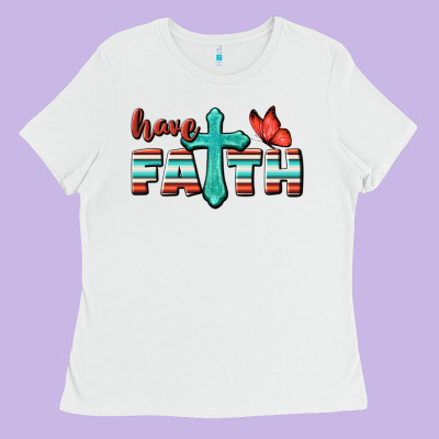 Have Faith Ladies Tee Designed By Bundleandbundleshop