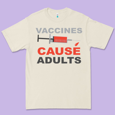Vaccines Cause Adults Premium Tee Designed By Bettercallsaul