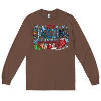 Chestnut It's Freezing Season Long Sleeve Tee - CowhideDigitalArt