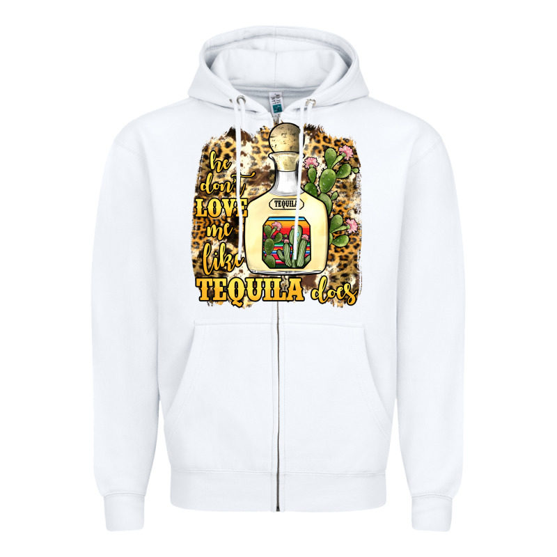 He Don't Love Me Like Tequila Does Zipper Hoodie by JahusDesignShop | Teevron