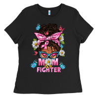 Black Mom Is A Fighter And Afro Messy Bun Mom Ladies Tee - BundleAndBundleShop