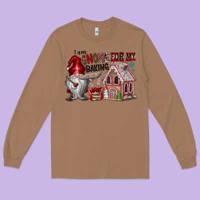 Iam Gnome For My Baking Long Sleeve Tee Designed By Cowhidedigitalart