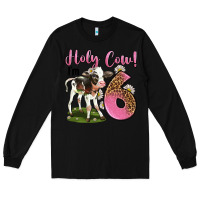 Black holy cow i'm 6 years old Long Sleeve Tee - LillyAllenDesigns