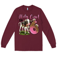 Burgundy holy cow i'm 6 years old Long Sleeve Tee - LillyAllenDesigns