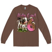 Chestnut holy cow i'm 6 years old Long Sleeve Tee - LillyAllenDesigns