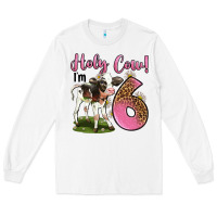 White holy cow i'm 6 years old Long Sleeve Tee - LillyAllenDesigns