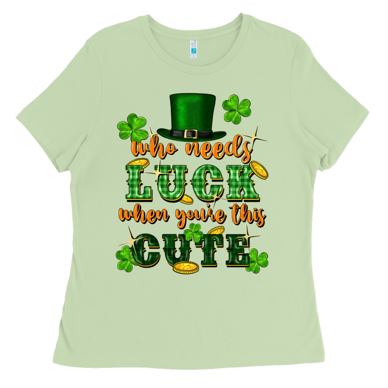 Who Needs Luck When You're This Cute Ladies Tee by FaDigitalArtStudio | Teevron