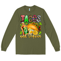 Army Green Tacos And Tequila Long Sleeve Tee - CowhideDigitalArt