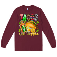Burgundy Tacos And Tequila Long Sleeve Tee - CowhideDigitalArt