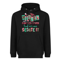 Black nurses cant fix stupid but we can sedate it Heavyweight Hoodie - RanaPortraitStore