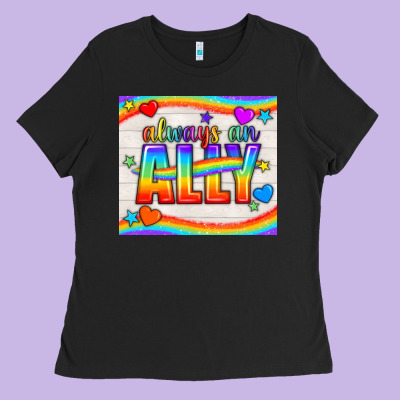 Always An Ally Pride Lgbtq+ Tumbler Ladies Tee Designed By Bundleandbundleshop
