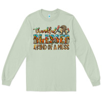 Matcha Thankful Blessed And Kind Of A Mess Long Sleeve Tee - CowhideDigitalArt