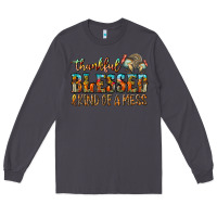 Smoke Thankful Blessed And Kind Of A Mess Long Sleeve Tee - CowhideDigitalArt
