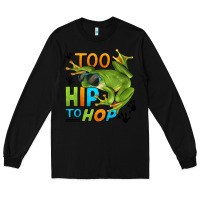 Black too hip to hop frog Long Sleeve Tee - LillyAllenDesigns