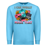 Ocean Blue i can totally make that Premium Sweatshirt - RanaPortraitStore