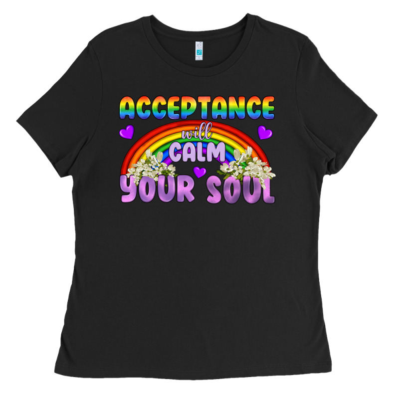 Lgbtq Acceptance Will Calm Your Soul Ladies Tee by BundleAndBundleShop | Teevron