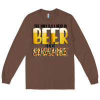Chestnut The Only c B s I NeedIs Beer And Sunshine Long Sleeve Tee - CowhideDigitalArt