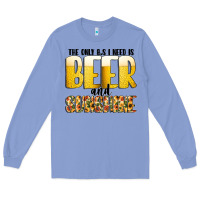 Colony Blue The Only c B s I NeedIs Beer And Sunshine Long Sleeve Tee - CowhideDigitalArt