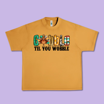 Gobble Til You Wobble Thanksgiving Turkey Urban Heavy Tee Designed By Jasminsmagicworld