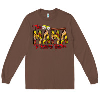 Chestnut this mama is raising ballers softball and baseball Long Sleeve Tee - CowhideDigitalArt