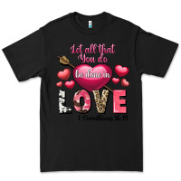 Black Let all that you do be in love Valentine's Day Premium Tee - FaDigitalArtStudio