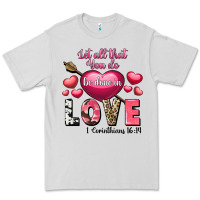 Dove Grey Let all that you do be in love Valentine's Day Premium Tee - FaDigitalArtStudio
