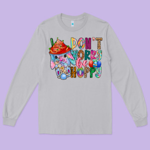 Don T Worry Be Hoppy Easter Long Sleeve Tee Designed By Cowhidedigitalart
