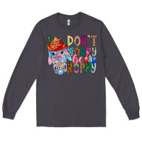 Smoke DON T WORRY Be hoppy Easter Long Sleeve Tee - CowhideDigitalArt
