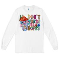 White DON T WORRY Be hoppy Easter Long Sleeve Tee - CowhideDigitalArt