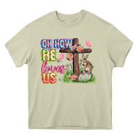 Mossy Oh how he loves us Easter Day Heavy Core Tee - CowGirlArtShop