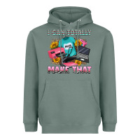 Sage i can totally make that Heavyweight Hoodie - RanaPortraitStore