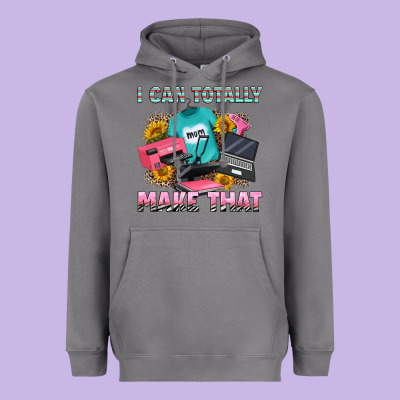 I Can Totally Make That Heavyweight Hoodie Designed By Ranaportraitstore