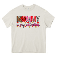 Cream Mommy is my valentine mother's day Heavy Core Tee - HowdyJamesFarm