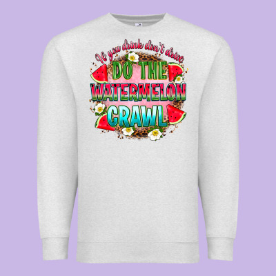 If You Drink Don't Drive Do The Watermelon Crawl Premium Sweatshirt Designed By Ranaportraitstore