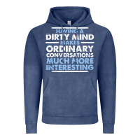 Vintage Denim having a dirty mind makes ordinary conversations much more interesting Vintage Hoodie - linhVisuals