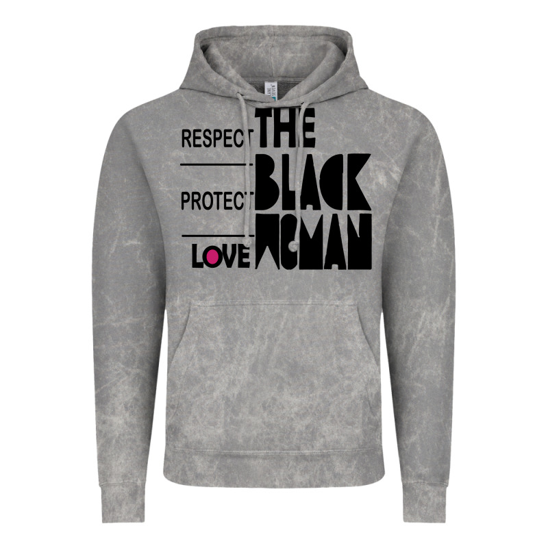 Respect Protect Love The Black Woman Vintage Hoodie by linhVisuals | Teevron