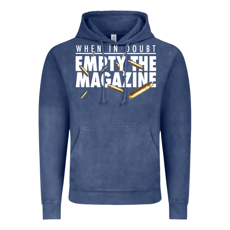 When In Doubt Empty The Magazine Vintage Hoodie by linhVisuals | Teevron