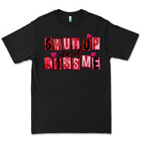 Black Shut up and kiss me Premium Tee - FaDigitalArtStudio