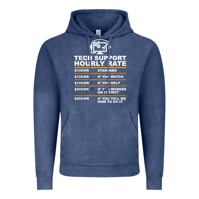 Tech Support Hourly Rate T Shirt Vintage Hoodie by linhVisuals | Teevron