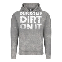Cloud Rock vintage funny shirts for men, rub some dirt on it long sleeve t shirt Vintage Hoodie - linhVisuals