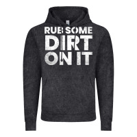 Vintage Black vintage funny shirts for men, rub some dirt on it long sleeve t shirt Vintage Hoodie - linhVisuals