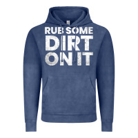 Vintage Denim vintage funny shirts for men, rub some dirt on it long sleeve t shirt Vintage Hoodie - linhVisuals