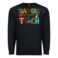 Black teachers gonna teach Premium Sweatshirt - RanaPortraitStore