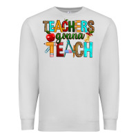 Dove Grey teachers gonna teach Premium Sweatshirt - RanaPortraitStore