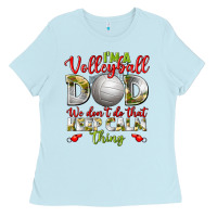 Baby Blue I'm a Volleyball Dad we don't do that keep calm Ladies Tee - BundleAndBundleShop