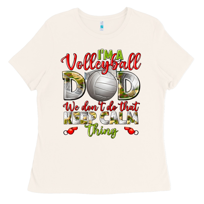 I'm A Volleyball Dad We Don't Do That Keep Calm Ladies Tee by BundleAndBundleShop | Teevron