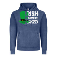 Vintage Denim irish you were naked funny st patrick day Vintage Hoodie - linhVisuals