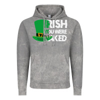 Cloud Rock irish you were naked funny st patrick day Vintage Hoodie - linhVisuals