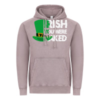 Vintage Zinc irish you were naked funny st patrick day Vintage Hoodie - linhVisuals